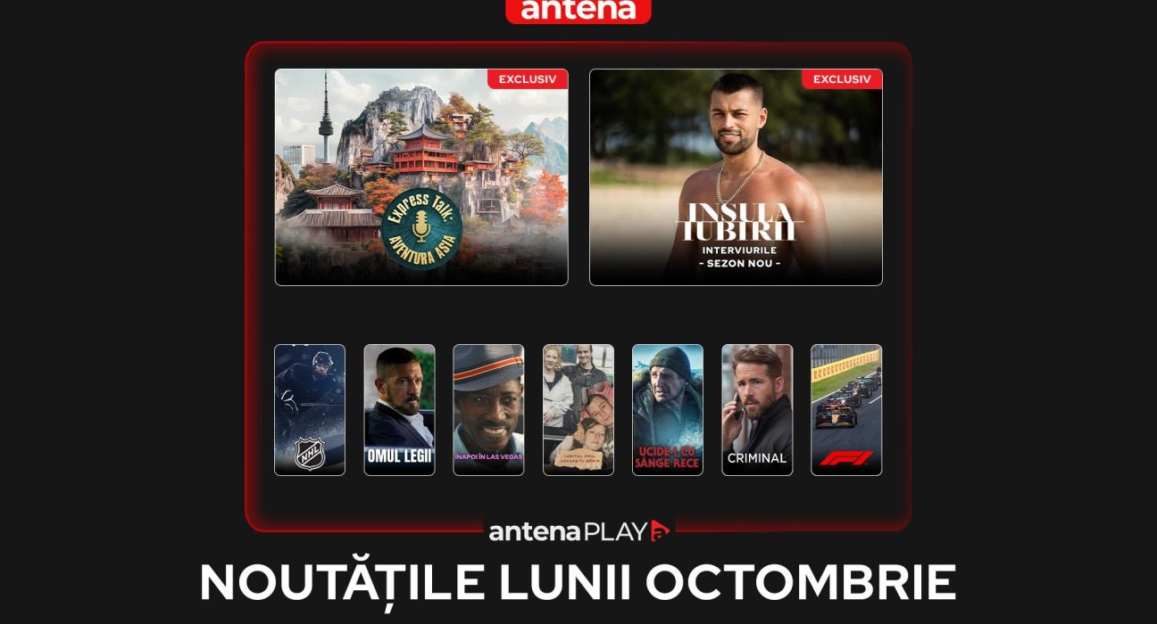 Noutatile din octombrie 2025 pe AntenaPLAY